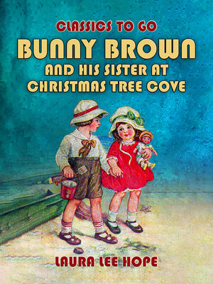 cover image of Bunny Brown and His Sister At Christmas Tree Cove
